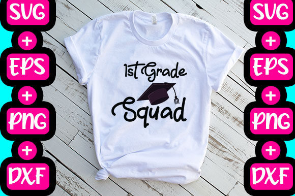 1st Grade Squad: Graphics & T-Shirt Designs