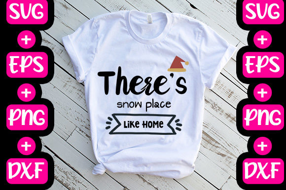 Christmas There’s Snow Place Like Home Graphics
