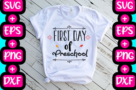 First Day of Preschool Graphics & T-Shirt Designs