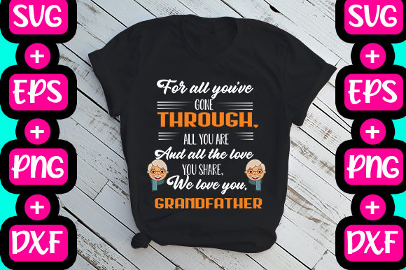For All You’ve Gone Through Quote: Graphics & T-Shirt Designs