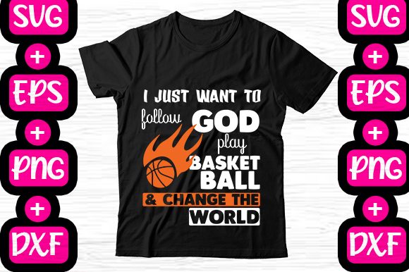 I Just Want to Follow God Play Basketball Graphics