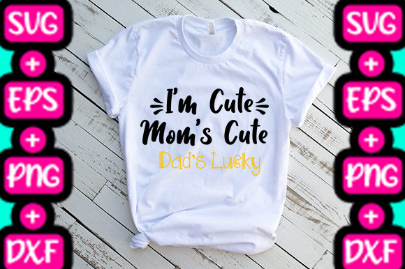 MOM I’m Cute Graphics & T-Shirt Designs