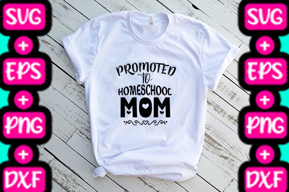 MOM PROMOTED to HOME SCHOOL MOM Graphics