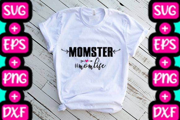 Momster Momlife Graphics for T-Shirt Designs