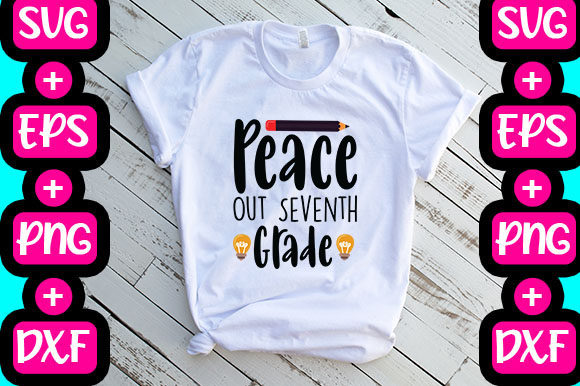 Peace out Seventh Grade: Graphics & T-Shirt Designs