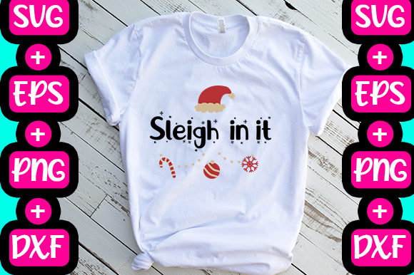 Sleigh-in It: Christmas Graphics for T-Shirt Designs