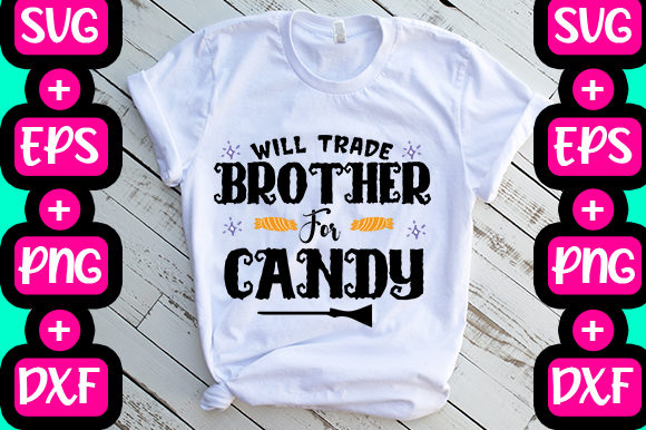 Will Trade Brother for Candy Graphics & T-Shirt Designs