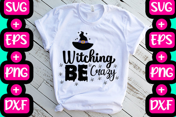 Witching Be Crazy Graphics for T-Shirt Designs