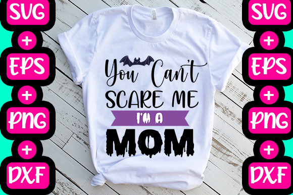 You Can’t Scare Me—I’m a Mom